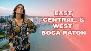 What's The Difference: East, Central, And West Boca Raton, Florida