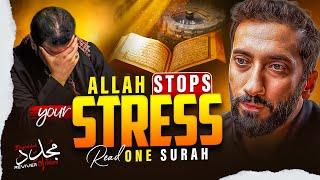 READ THIS 1 SURAH, Allah STOPS YOUR STRESS NOW (A Message from Allah) | Nouman Ali Khan