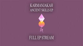 Karmanjakah - Ancient Skills (FULL EP STREAM)