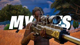 MY EYES | Fortnite Highlights 3