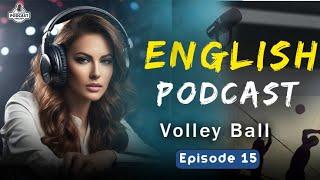 English Learning Podcast Conversation | English Podcast For Advanced | Episode 15