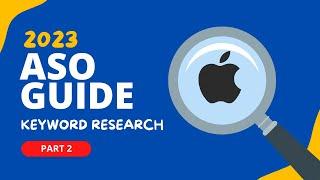 ASO 2023 ( $500K from FREE traffic ) Part 2 - Keyword Research