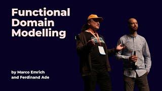 Functional Domain Modelling - Marco Emrich and Ferdinand Ade - DDD Europe 2023