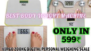 Best Quality Body Weight Machine | Virgo 200Kg Digital Personal Weighing Scale Price ??