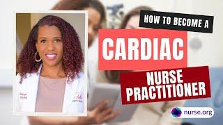 How to Become a Cardiac Nurse Practitioner