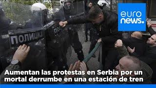 Aumentan las protestas en Serbia por el mortal derrumbe de la marquesina de una estación de tren