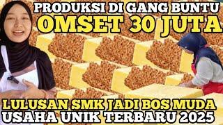 PRODUKSI DI GANG BUNTU OMSET 30 JUTA ! MODAL NEKAT LULUSAN SMK JADI BOS MUDA! IDE USAHA TERBARU 2025