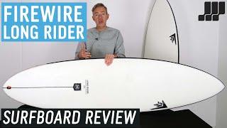 Firewire Long Rider Surfboard Review