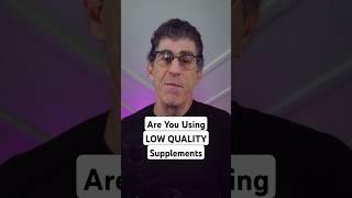 The Shocking TRUTH About Low-quality Supplements You Need to Know