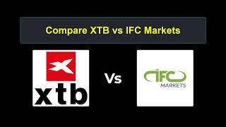 Compare XTB with IFC Markets - Which is better? Which broker to choose?