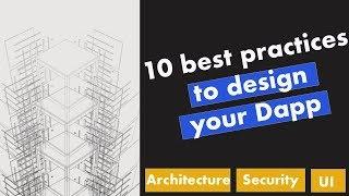 10 Best practices to Design your Dapp | Dapp Design Guide