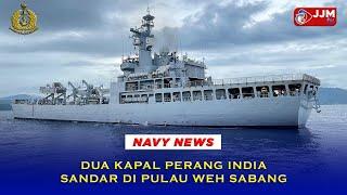 Navy News - TNI AL DUA KAPAL PERANG INDIA SANDAR DI PULAU WEH SABANG