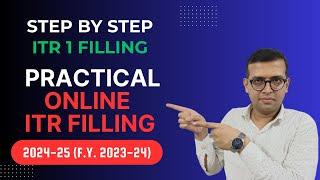 Step by Step ITR Filing 1 Online 2024-25 (FY 2023-24)| Complete Practical Online ITR Filling