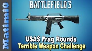 USAS Frag Rounds - Terrible Weapon Challenge (Battlefield 3 Gameplay/Commentary)