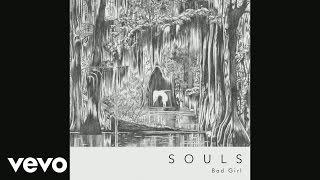 SOULS - Bad Girl (Audio)