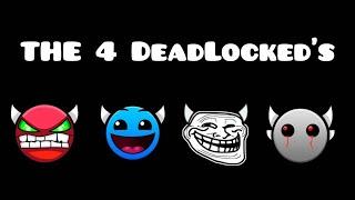 [ The 4 Deadlockeds ] | Geometry Dash