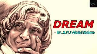 DREAM Motivation - Dr.APJ Abdul Kalam Motivational Quotes, Motivation Speech, Inspirational video