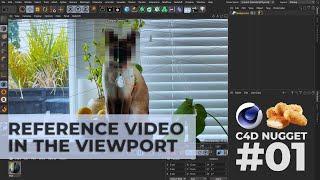 C4D Nugget #1 - Reference Video in the Viewport