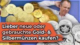 Lieber neue oder gebrauchte Gold- und Silbermünzen kaufen?