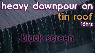 [Black Screen] Heavy Downpour on Tin Roof No Thunder | Rain Ambience | Rain Sounds for Sleeping