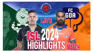 MOHAMMEDAN SPORTING CLUB VS FC GOA LIVE  || ISL MATCH 2024 HIGHLIGHTS  || INDIANS SUPER LEAGUE