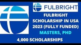 Fully funded Fulbright Scholarship in USA 2023 | Masters and PhD