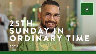 MASS FOR YOU AT HOME with Fr Christopher del Rosario – 25th Sunday in Ordinary Time [Yr B]