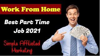 Make Money From Affiliated Marketing | Affiliated Marketing For Beginners | Best Part Time Job 2021