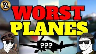 Another Top 5 WORST Planes In War Thunder!