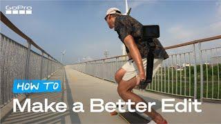 3 Shots That Instantly Make Better Videos | GoPro Tips