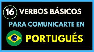 APRENDE ESTOS 16 VERBOS PARA HABLAR EN PORTUGUÉS