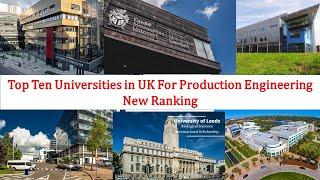 Top Ten Universities in UK For Production Engineering New Ranking