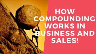 How Business Compounding Works! How Sales Work! Business Training/Sales Training- Anubhav Srivastava