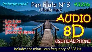  Flauta Pan Instrumental No. 3   AUDIO 8D 432Hz + 528Hz