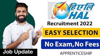 HAL Recruitment 2022 | EASY SELECTION | NO Exam, Fee | JOB UPDATE