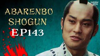 The Yoshimune Chronicle: Abarenbo Shogun Full Episode 143 | SAMURAI VS NINJA | English Sub