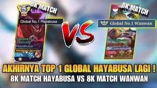 AKHIRNYA TOP 1 GLOBAL HAYABUSA LAGI ! KETEMU EX GLOBAL 1 WANWAN 8K MATCH ! MOBILE LEGENDS !