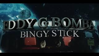 Eddy G Bomba - Bingy Stick (Official Music Video) | Dancehall 2024