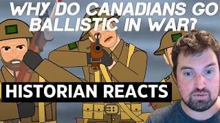 Why Do Canadians Go Ballistic During War Simple History Reaction