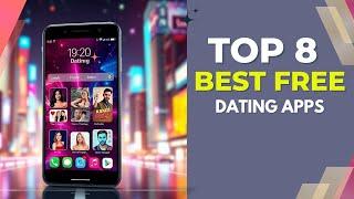 8 Best Free Dating Apps to Find Your Perfect Match