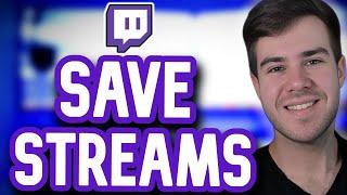 HOW TO SAVE TWITCH STREAMS VODS FOREVER (For Beginners 2025 Tutorial)