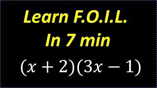 Learn FOIL In 7 Min (Fast Review On How To Multiply Binomials)