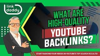 What are High Quality YouTube Backlinks?