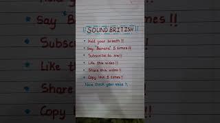 !!Sound British!! #challenge #shorts #viralvideo #handwriting #art #edit #cringe #unique #creative