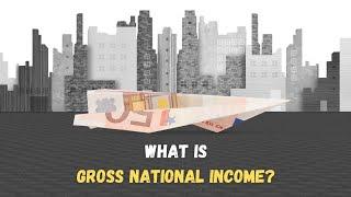 What Is Gross National Income (GNI)? || Understanding GNI and its significance. || GNI vs GDP.