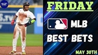 5-2 Run! MLB Best Bets, Picks, & Predictions for Friday, May 30th!