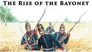 Why the Bayonet Replaced Pike and Shot: From 1650 to the Napoleonic Wars