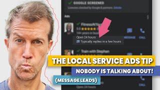 The Local Service Ads TIP NOBODY Is Talking About! (Message Leads)