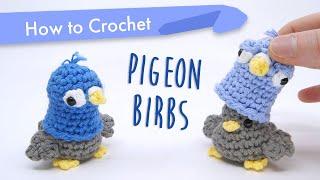 How to Crochet Pigeon Birbs || Amigurumi Pattern Tutorial