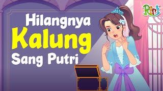 Misteri Hilangnya Kalung Sang Putri | Dongeng Anak Bahasa Indonesia | Cerita Rakyat Nusantara